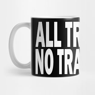 All Trash No Trailer Mug